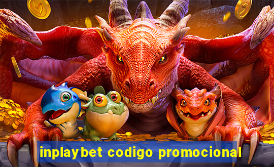 inplaybet codigo promocional